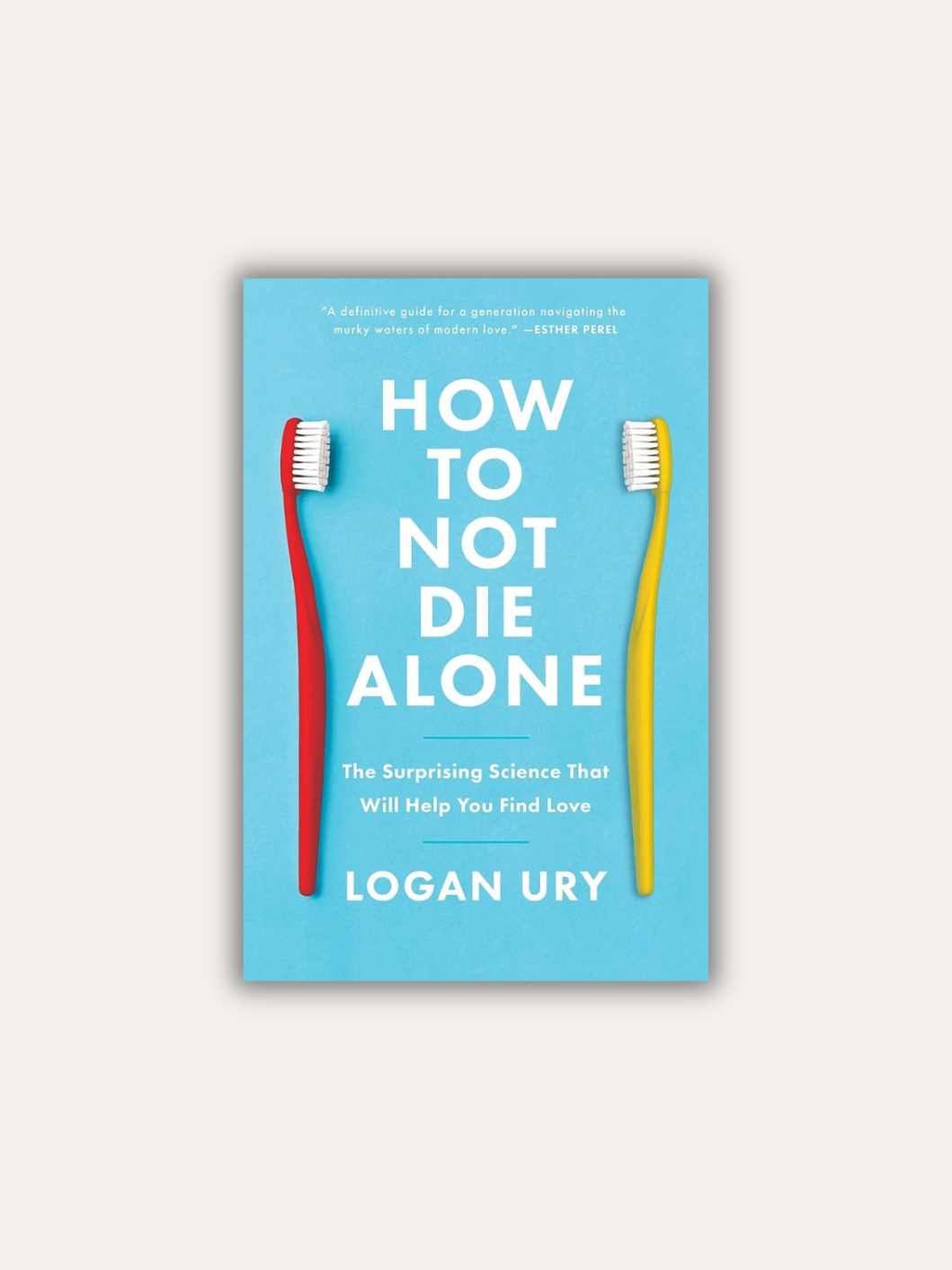 How to Not Die Alone