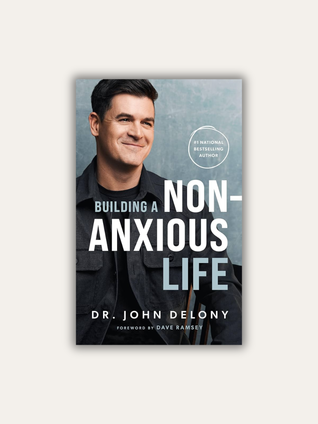 Building a Non-Anxious Life