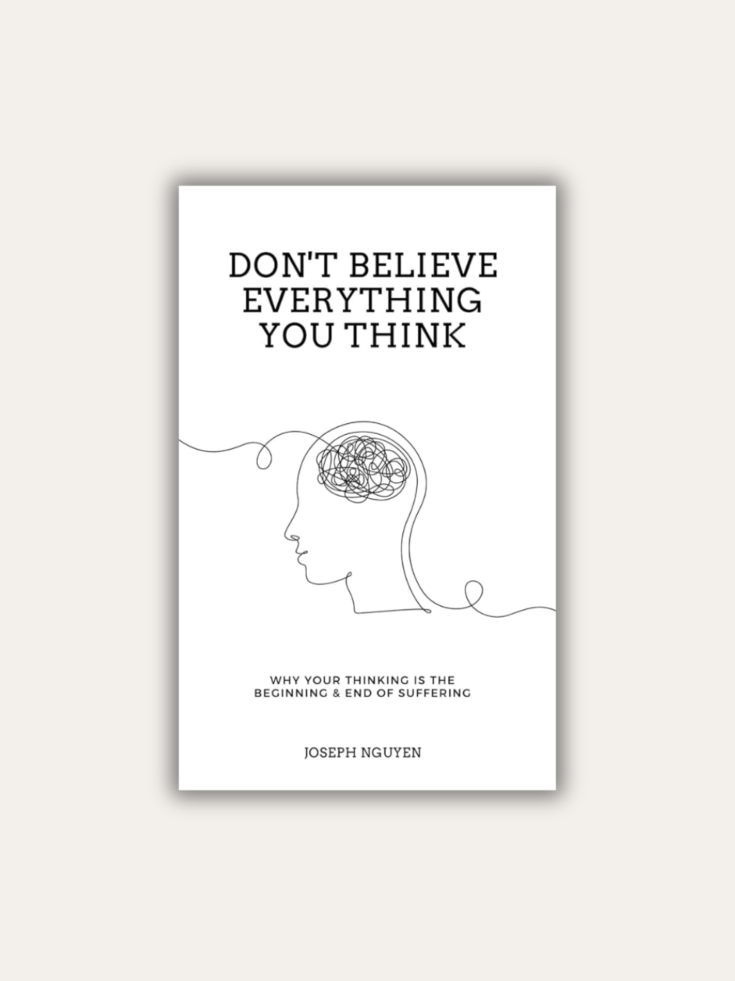 Don't Believe Everything You Think