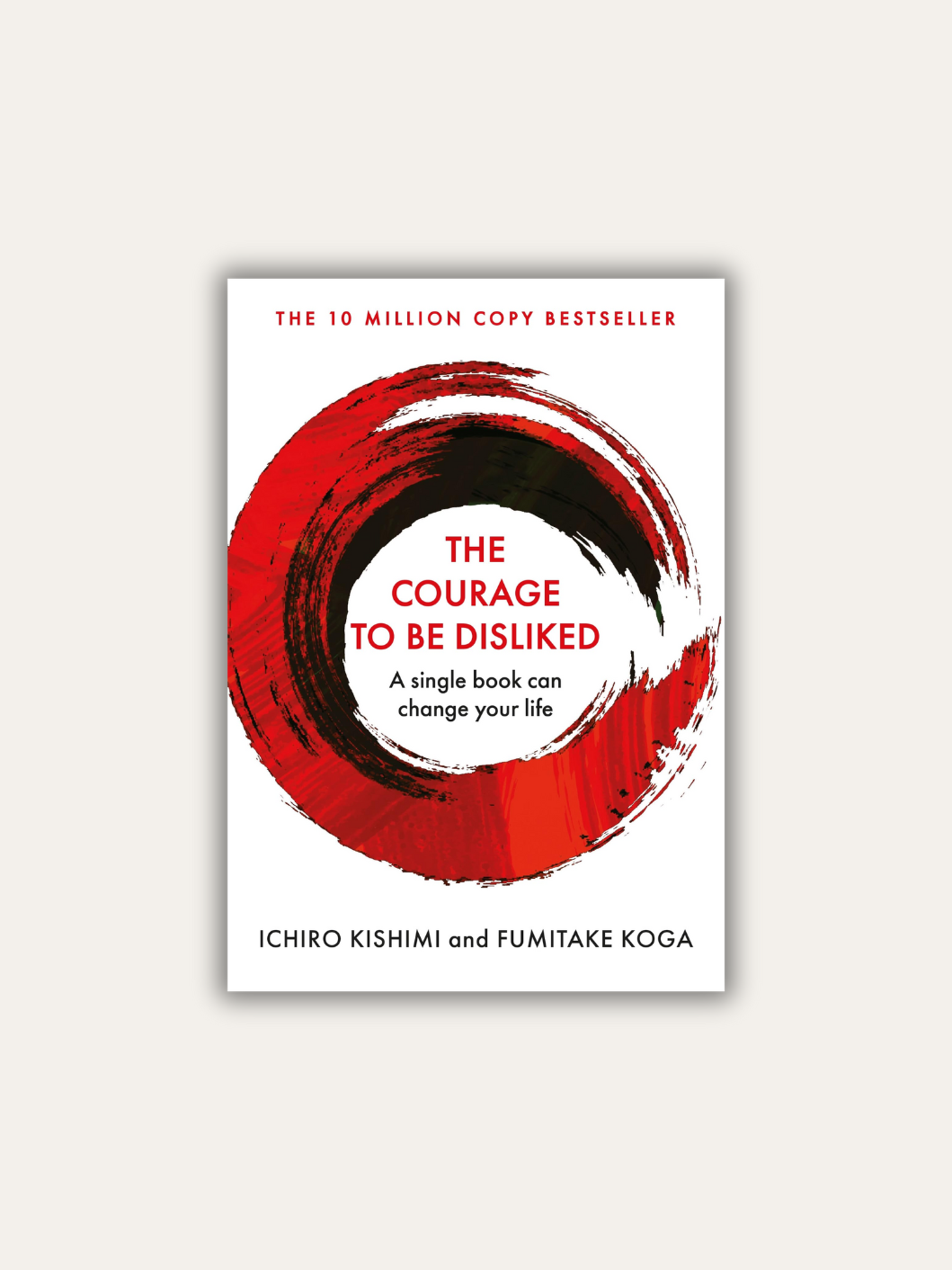 The Courage to Be Disliked