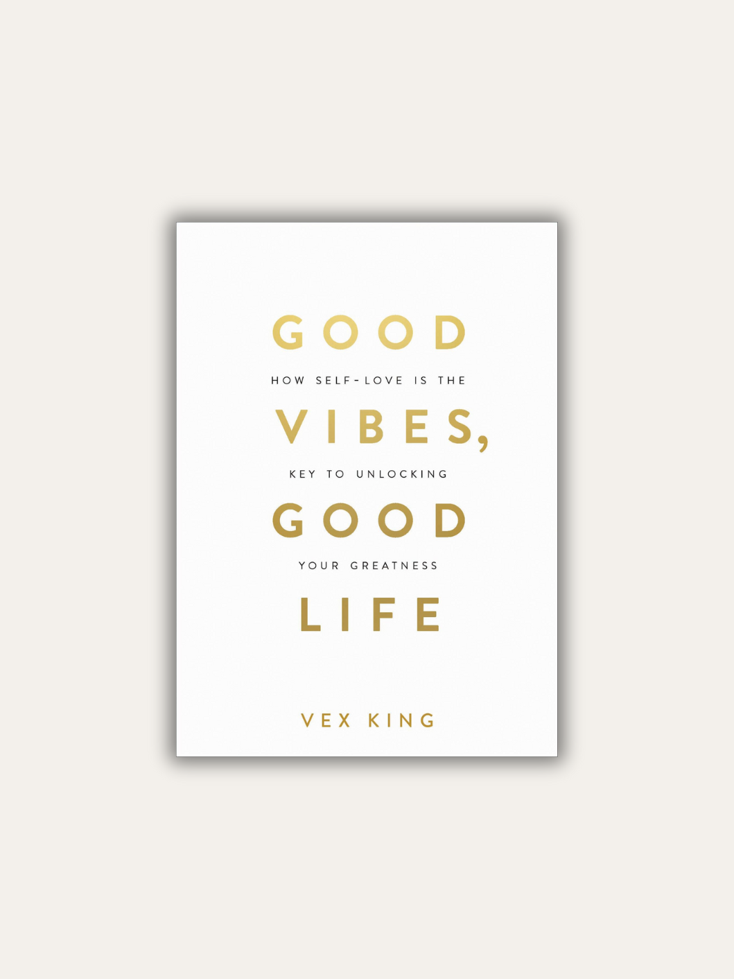 Good Vibes, Good Life
