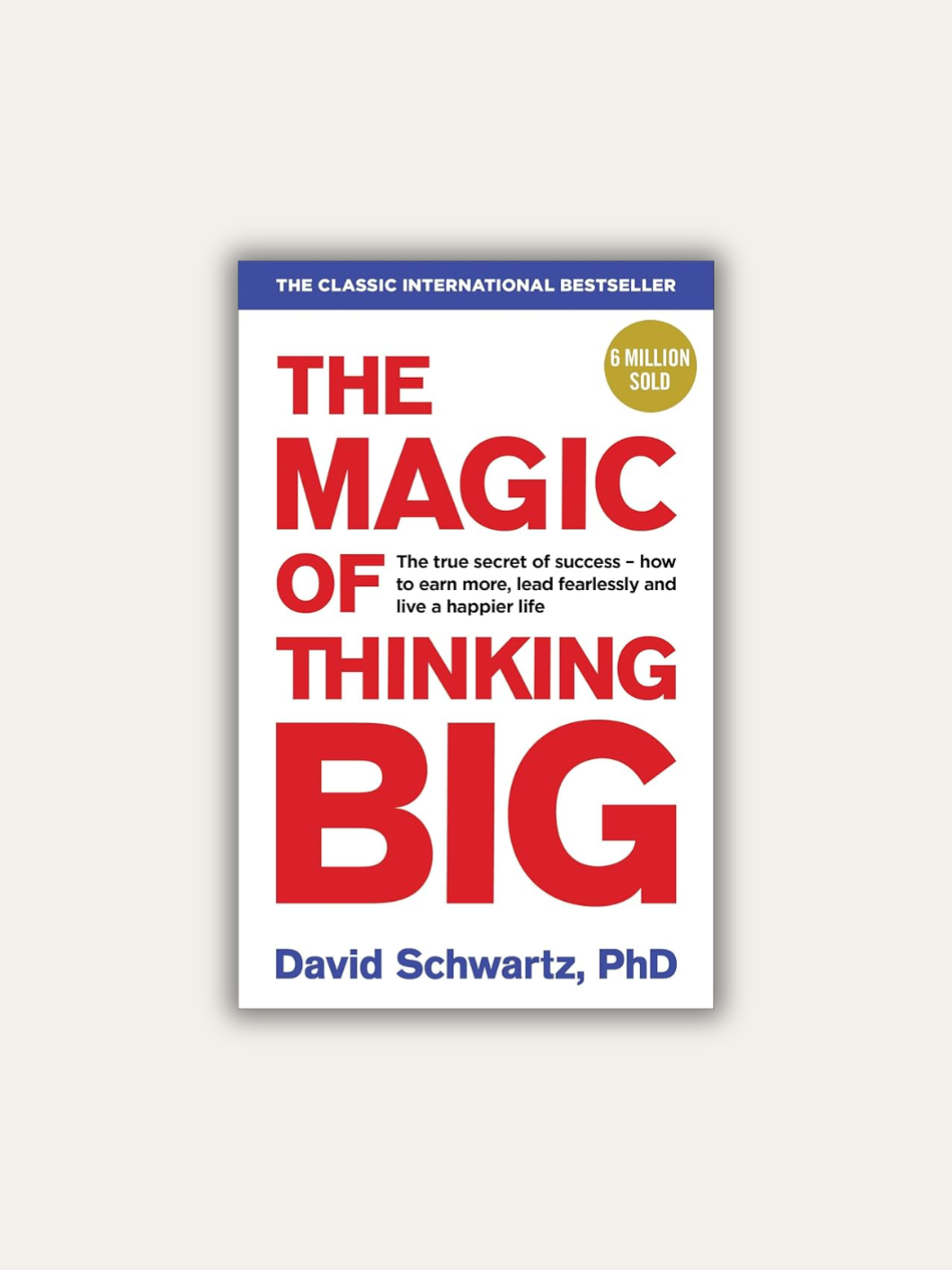 The Magic of Thinking Big
