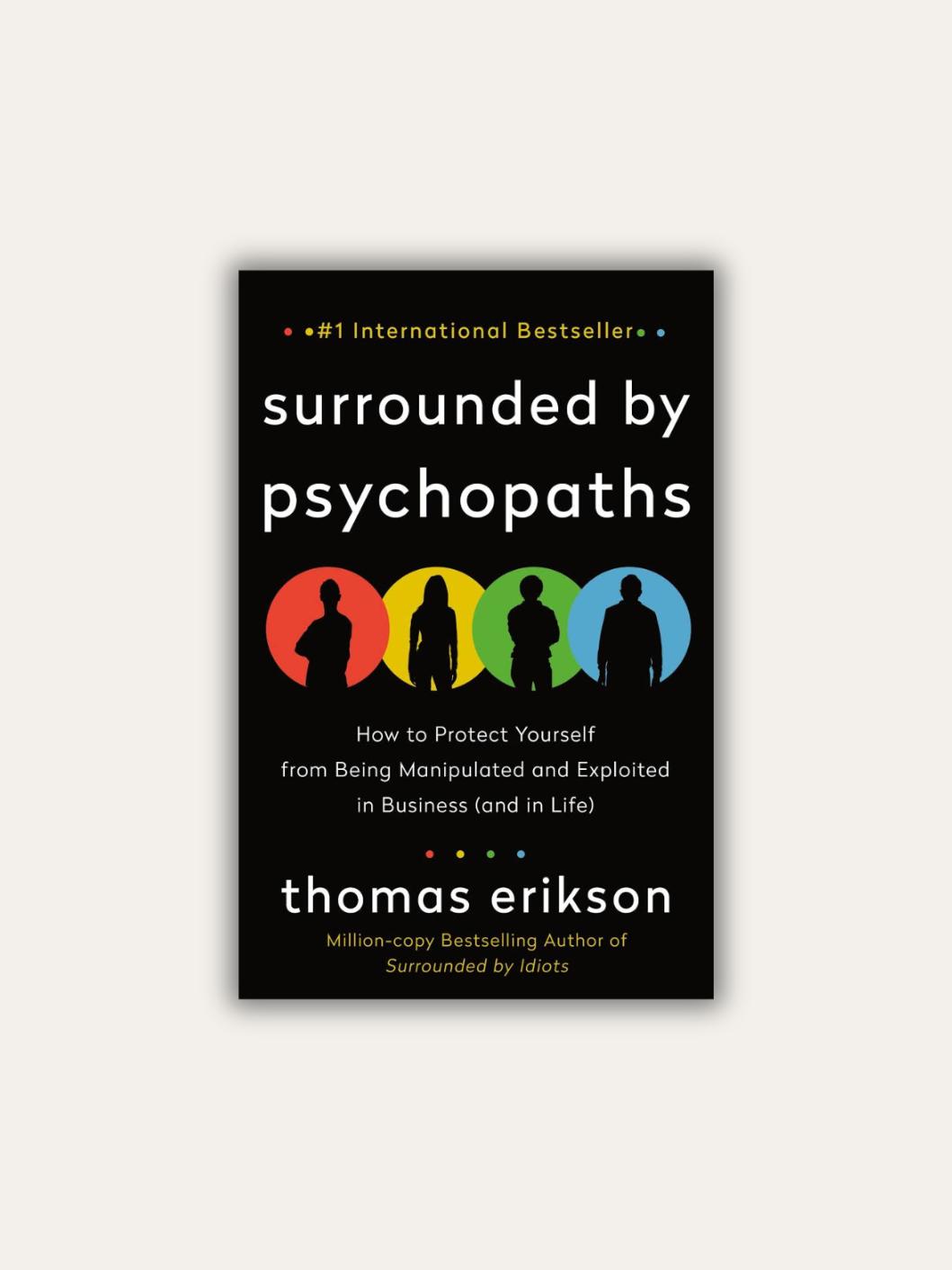 Surrounded by Psychopaths