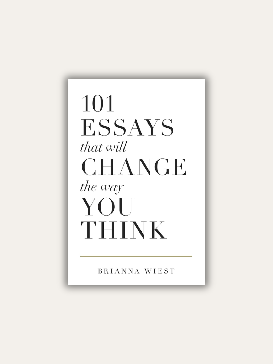 101 Essays That Will Change The Way You Think